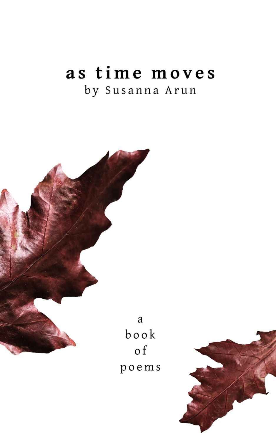 Book cover for as time moves by Susanna Arun with brown-red leaves on a white background