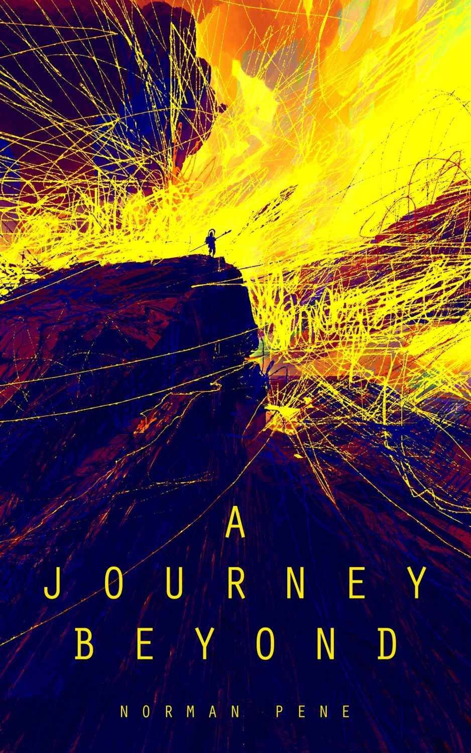 Cover of A Journey Beyond by Norman Pene with a small figure on a dark cliff and bright yellow light streaks on blue