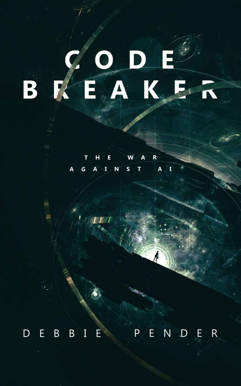 Cover of Code Breaker showing a figure on a futuristic structure with a teal space background and a glowing machine eye