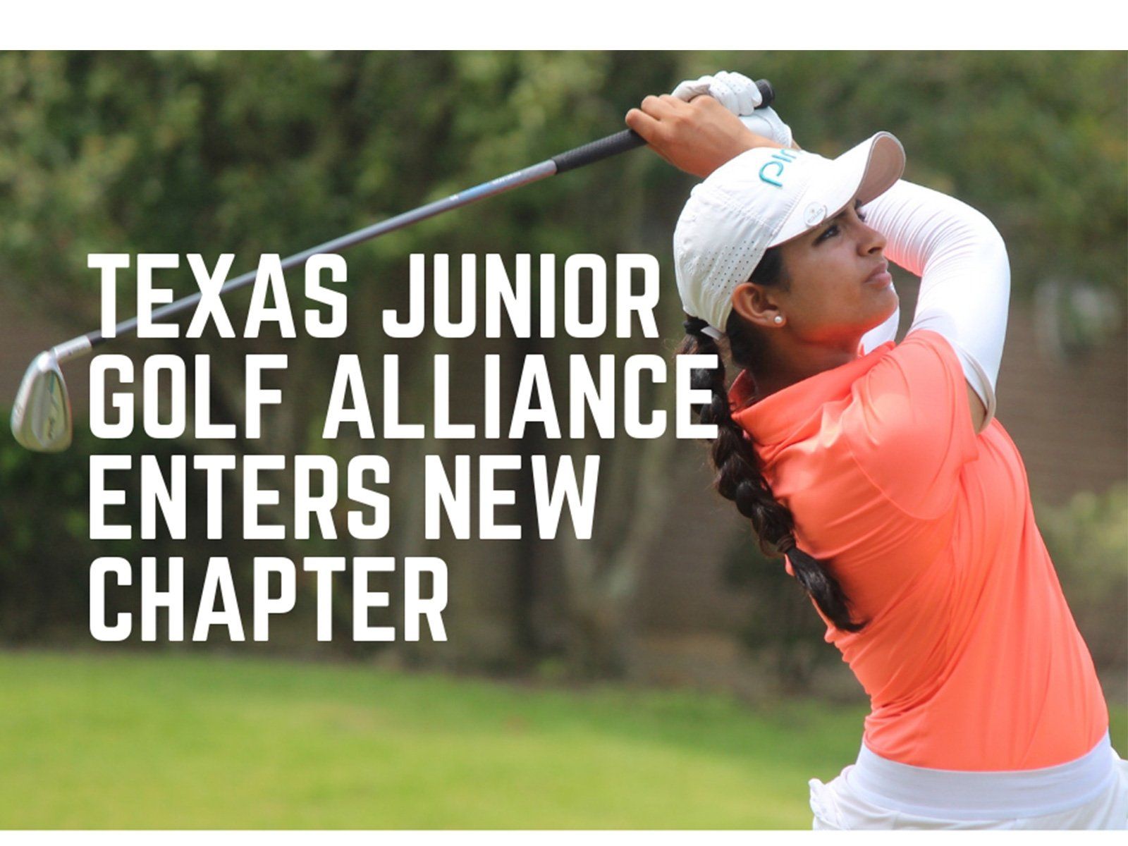 TEXAS JUNIOR GOLF ALLIANCE ENTERS NEW CHAPTER