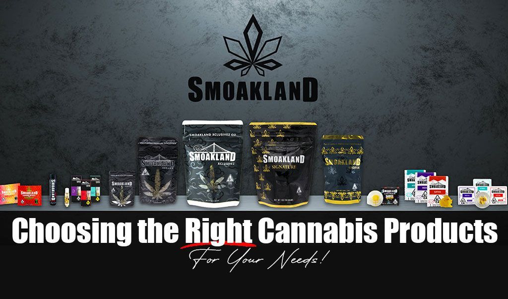 Choosing the Right Cannabis Product for Your Needs