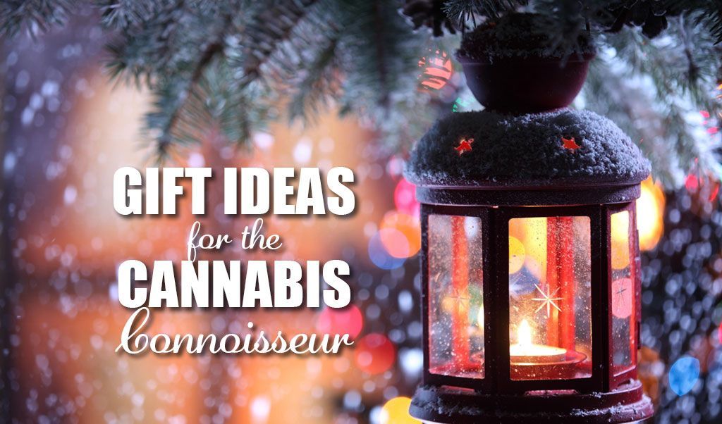 Gift Ideas for the Cannabis Connoisseur: Top Picks for a Merry High-mas