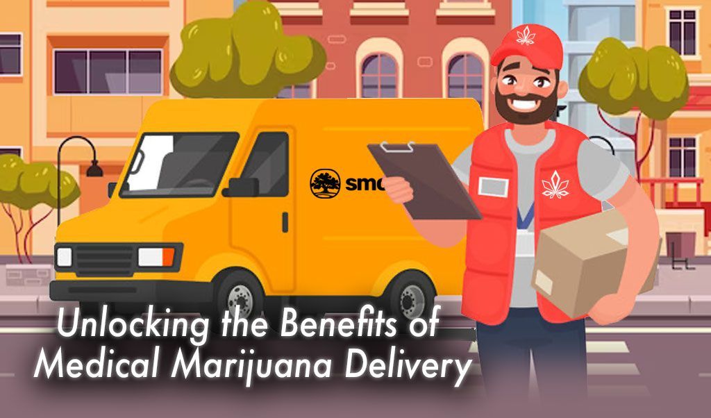 Unlocking the Benefits of Medical Marijuana Delivery