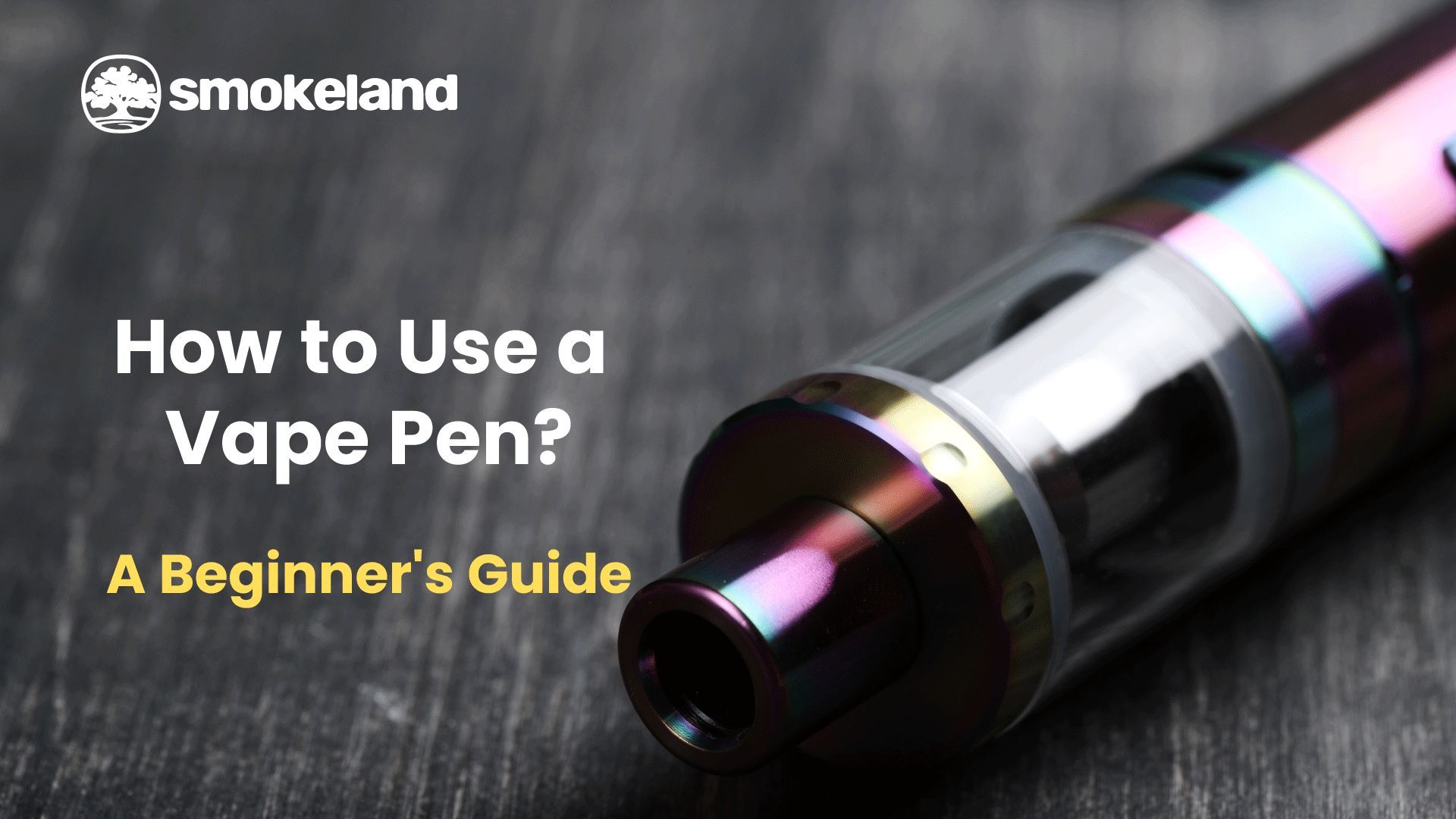 How to Use a Vape Pen for the First Time