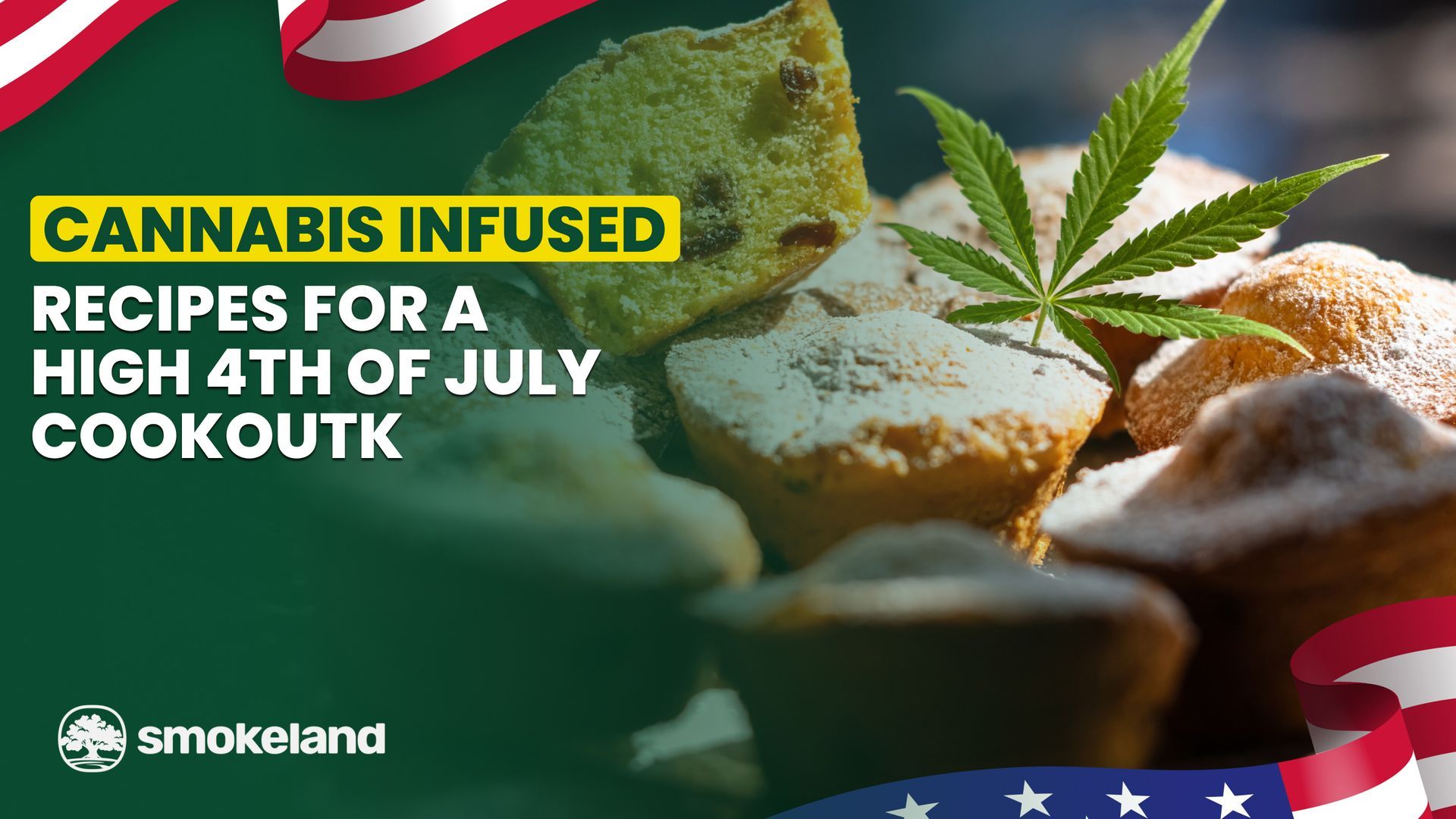 Cannabis-infused Recipes for a high Fourth of July celebrations