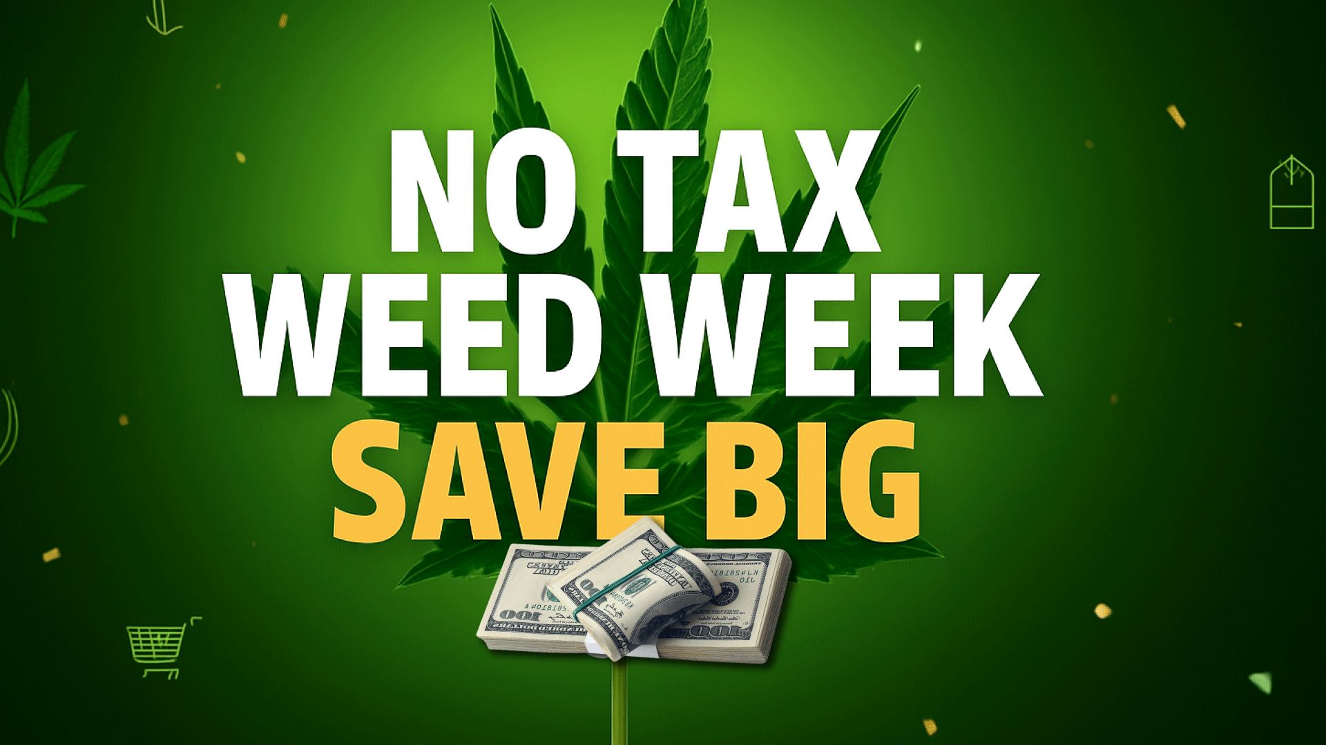 No Tax Weed Week Is Here: What You Need to Know (And How to Save Big)