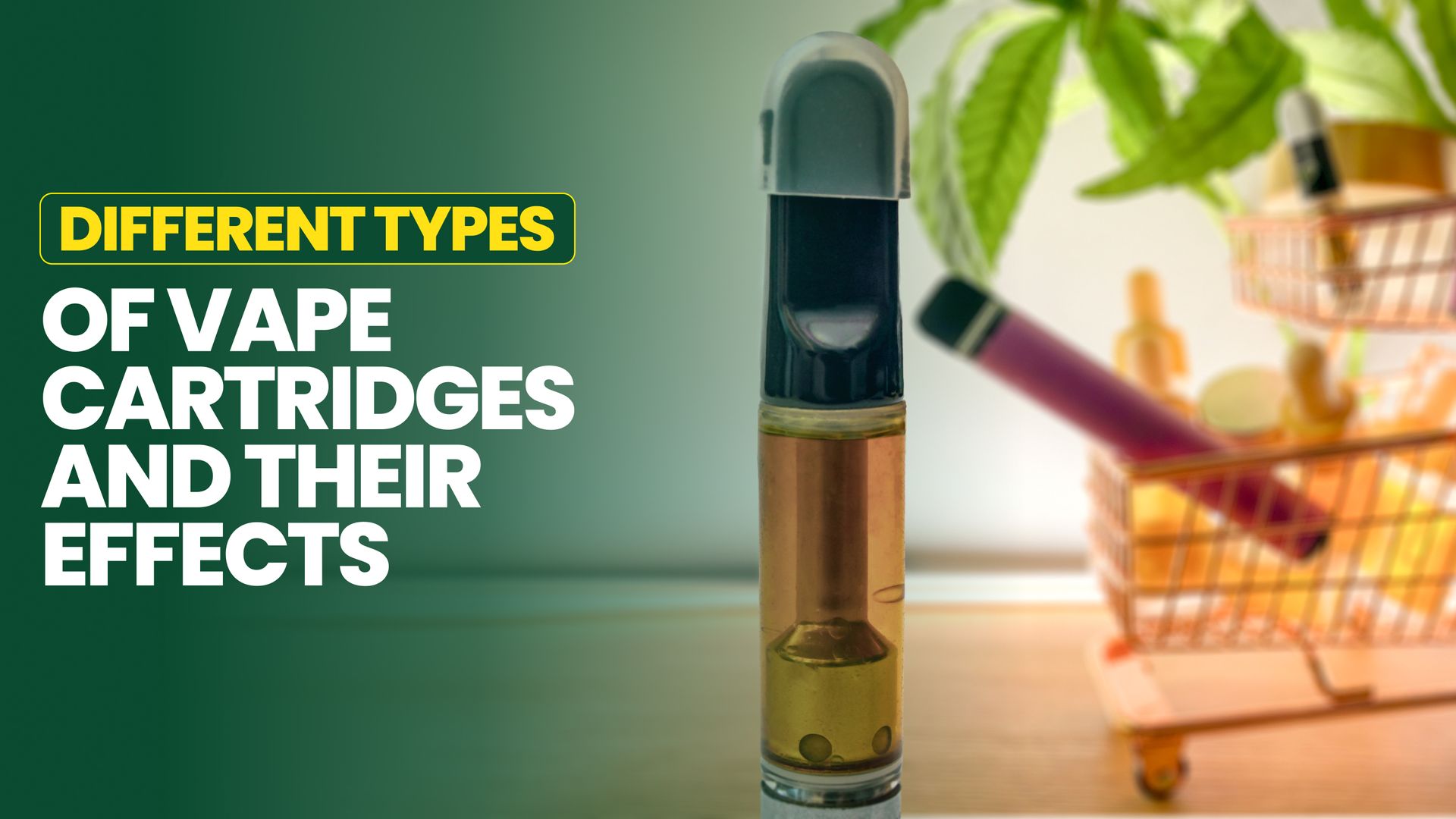 Different Types of Vape Cartridges and Their Effects
