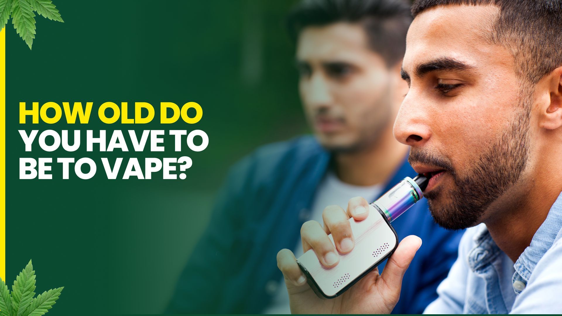 How old do you have to be to vape?