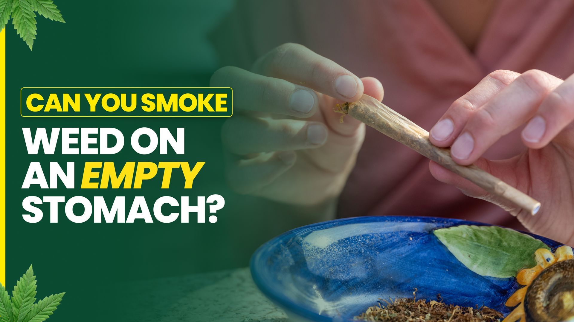 Can You Smoke Weed on an Empty Stomach?