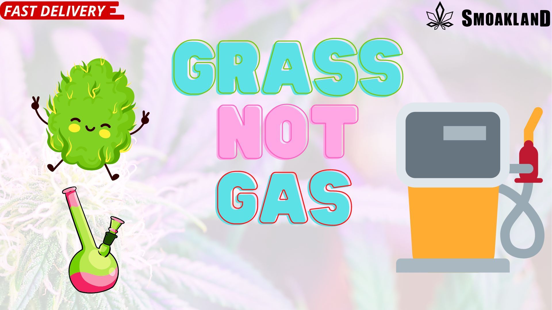 Grass NOT Gas - Why you need Cannabis Delivery in your life