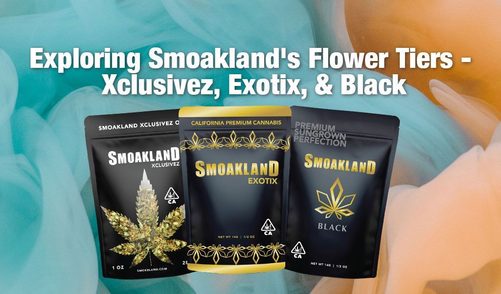Unveiling the Diversity of Excellence: Exploring Smoakland's Flower Tiers - Xclusivez, Exotix, & Black