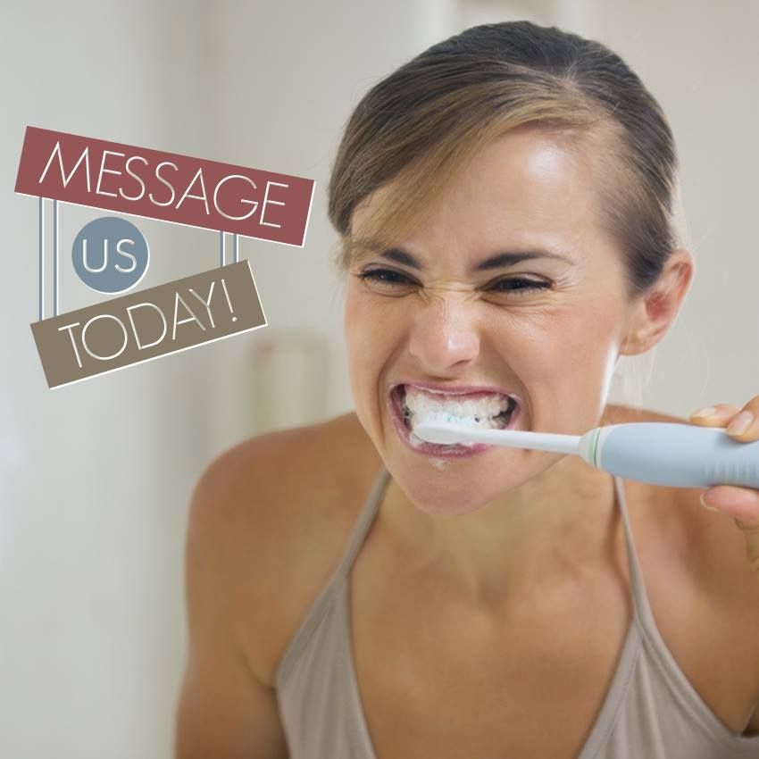 Woman brushing teeth vigorously, with MESSAGE US TODAY! overlay. Woman brushing teeth vigorously, with MESSAGE US TODAY! overlay.