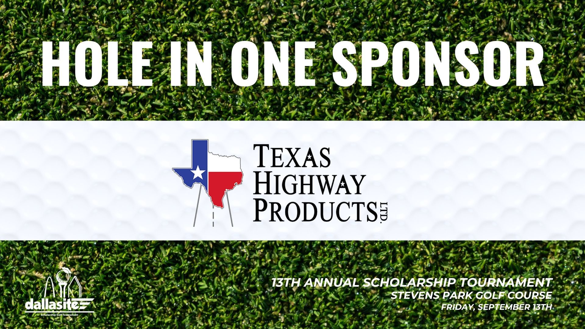 A hole in one sponsor sign for texas highway products