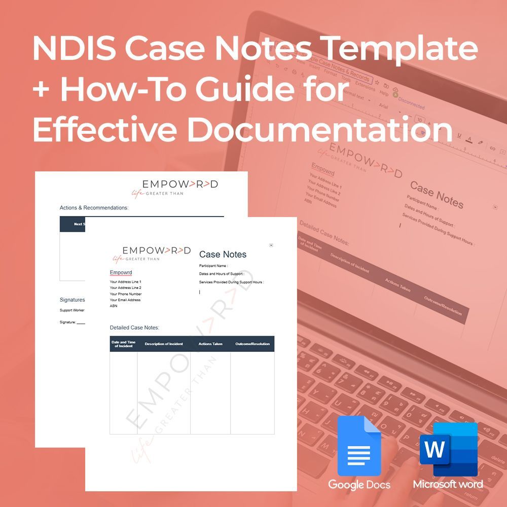 NDIS Case Notes Template + How to Guide for Effective Documentation