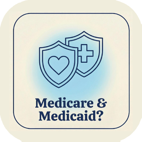 Medicare & Medicaid?