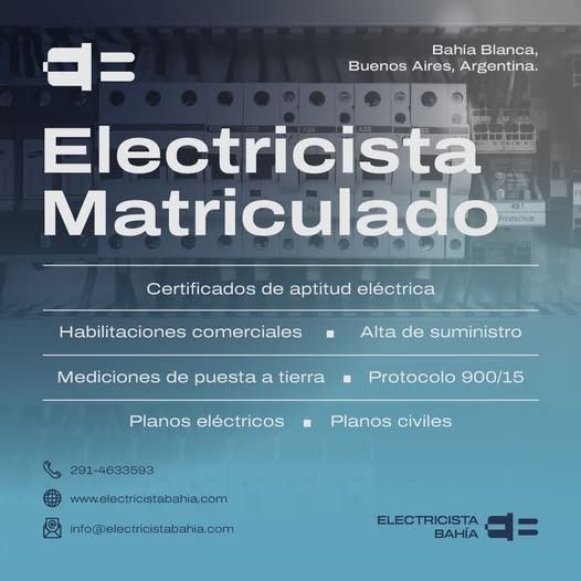 Job posting: Electricista Matriculado in Bahia Blanca, Argentina. Offers electrical services.