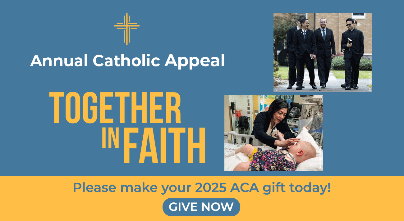 Annual Catholic Appeal Together in Faith: Make your 2025 ACA gift today!