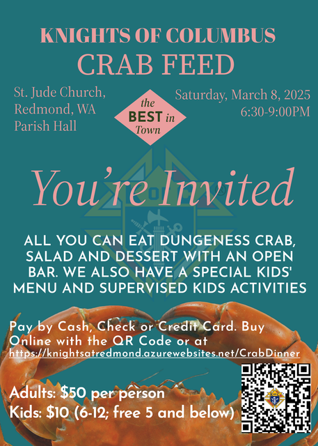 You're Invited! Crab Feed, hosted by the Knights of Columbus. 