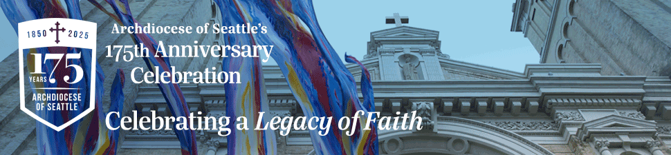 The Archdiocese of Seattle's 175th Anniversary Celebration