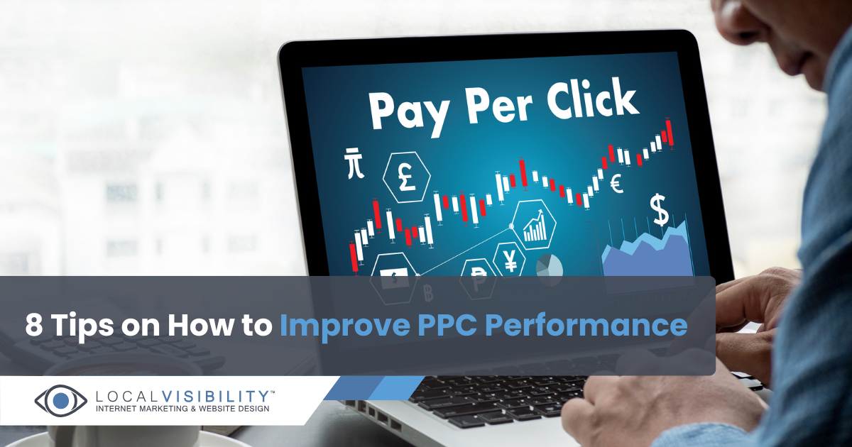 8 Tips on How to Improve PPC Performance