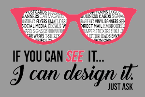 If you can SEE  it, I can design it. Just ask.