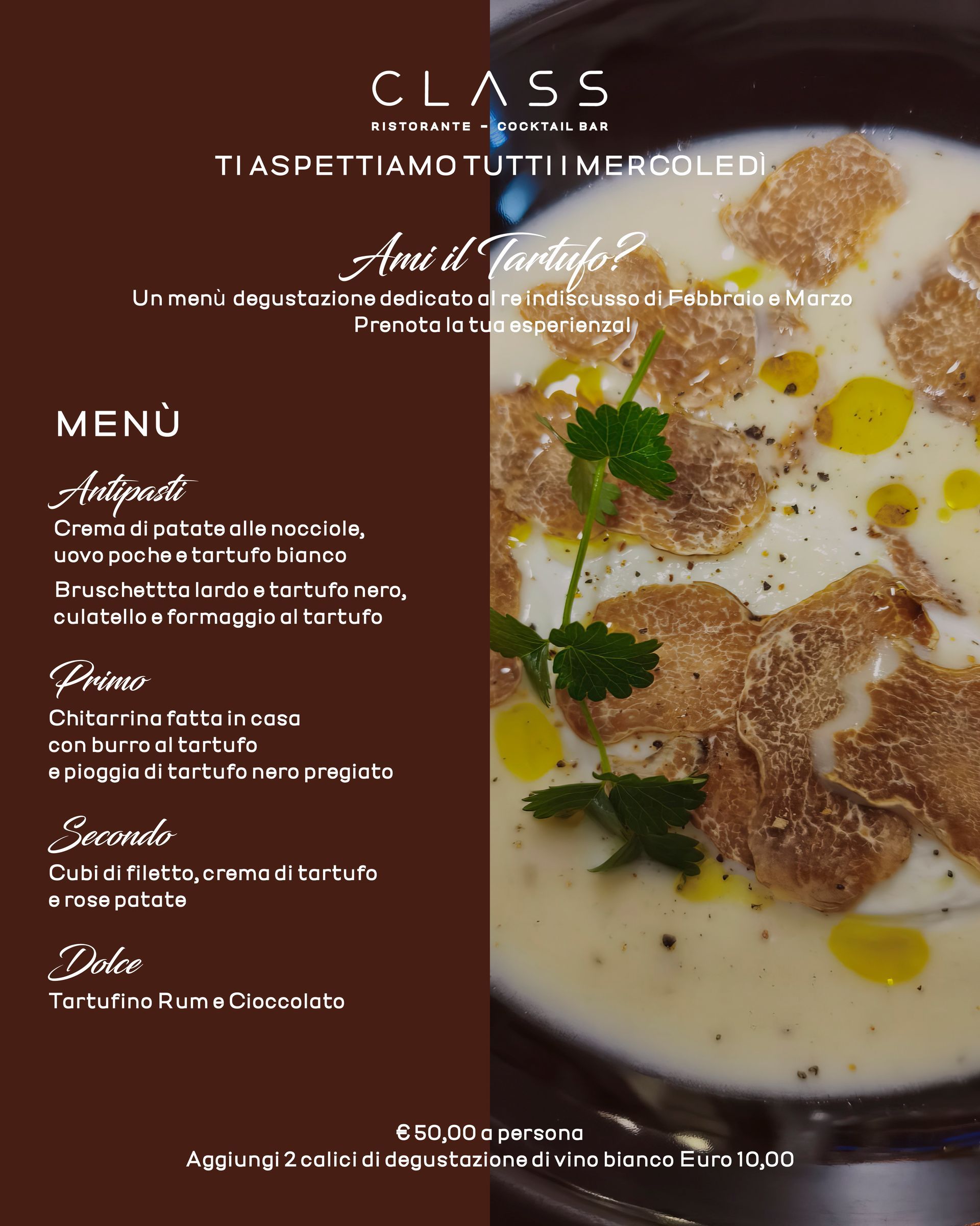 Tutti i mercoledì di Febbraio e Marzo, lasciati avvolgere dal profumo intenso del Tartufo. Un appuntamento settimanale unico firmato CLASS Ristorante