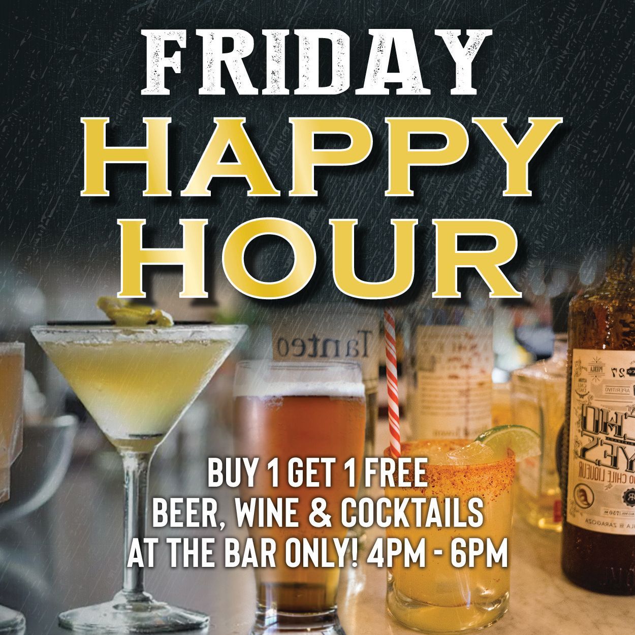 an advertisement for a friday happy hour that says buy 1 get 1 free beer wine and cocktails