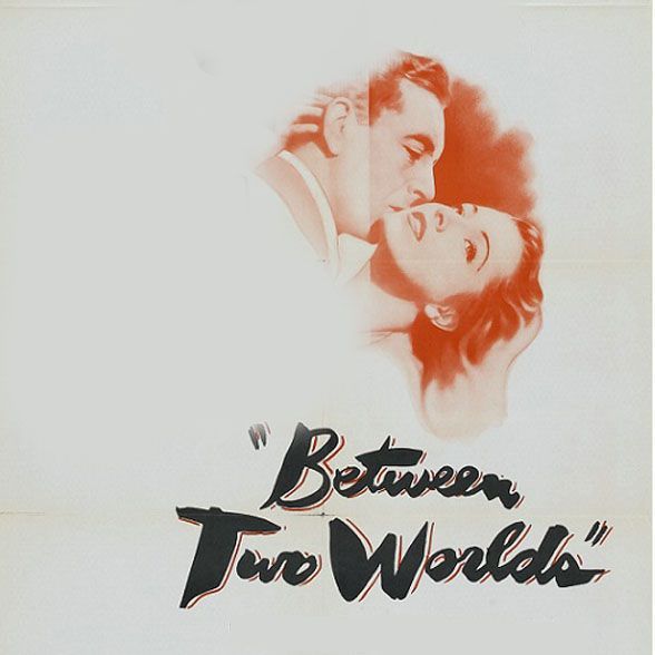 “Between Two Worlds”