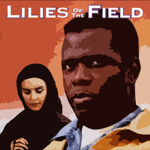 “Lilies of the Field”
