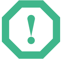 Green octagon with white exclamation mark.