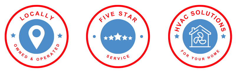 Three round badges: Locally Owned & Operated, Five Star Service, HVAC Solutions for Your Home.