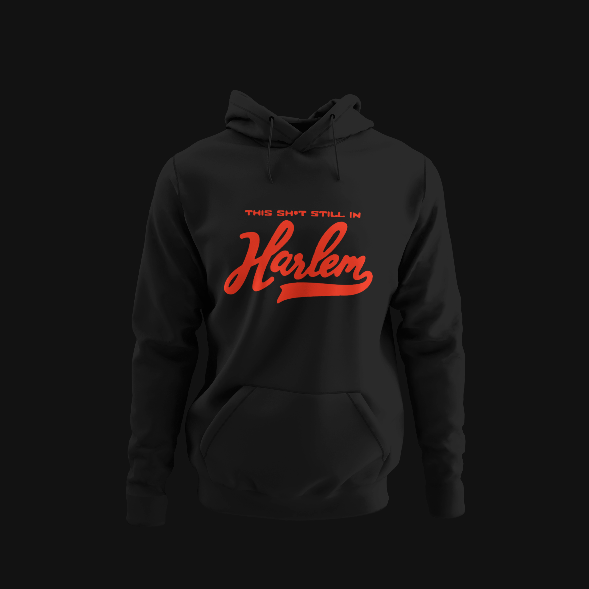 This Sh*t Still in Harlem Black Hoodie