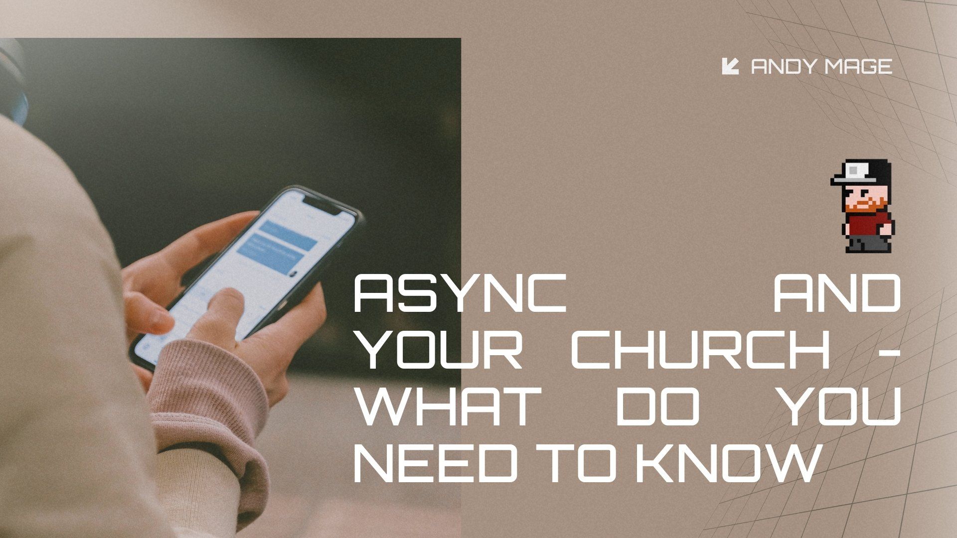 Async and Your Church: What Do You Need to Know?