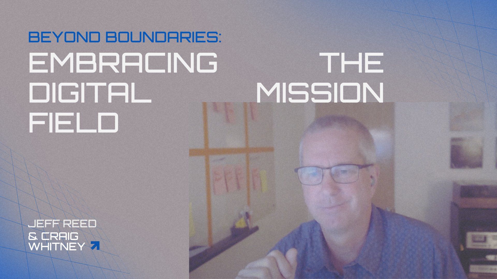 Beyond Boundaries: Embracing the Digital Mission Field