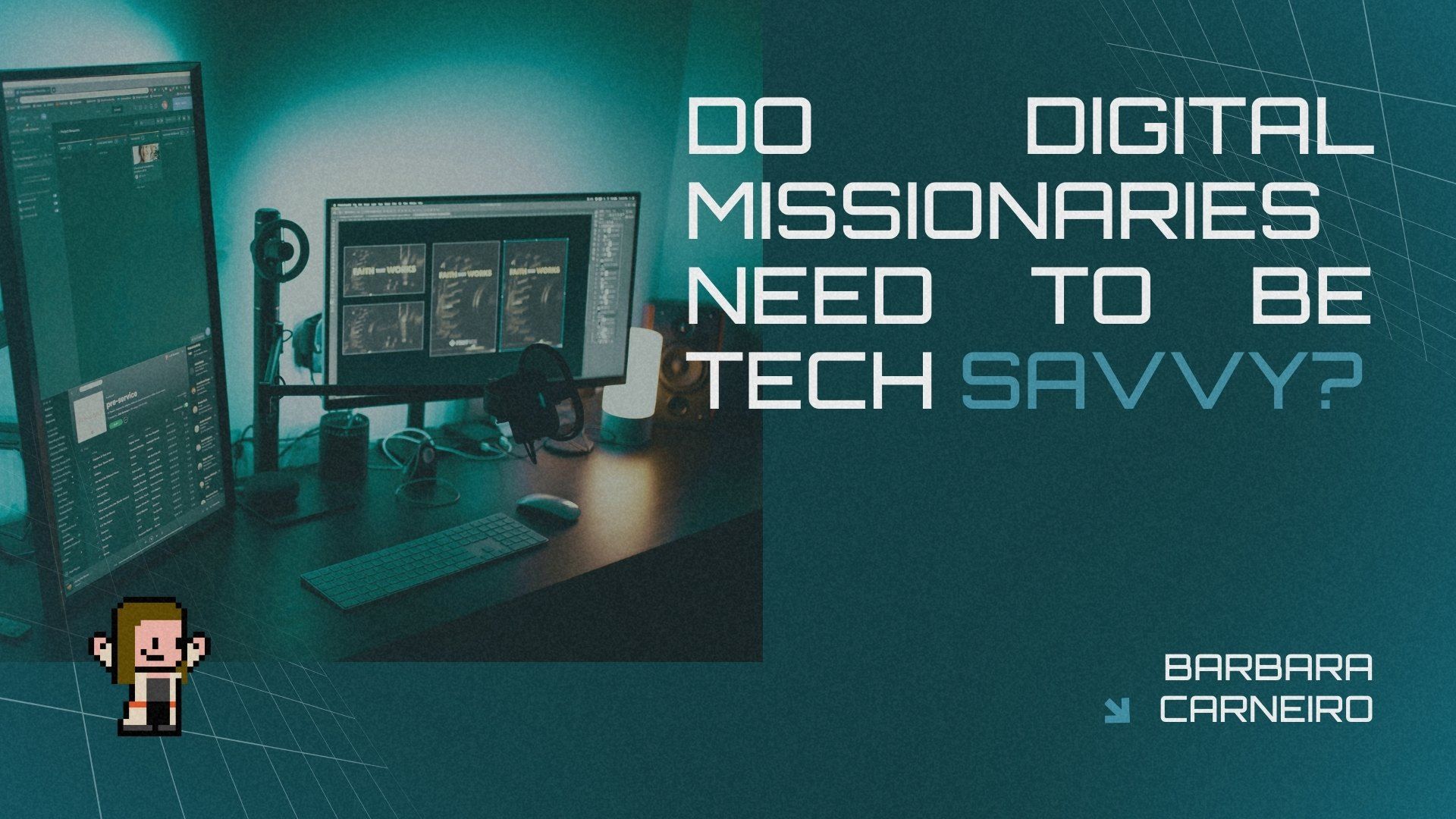 Do Digital Missionaries Need to Be Tech Savvy?