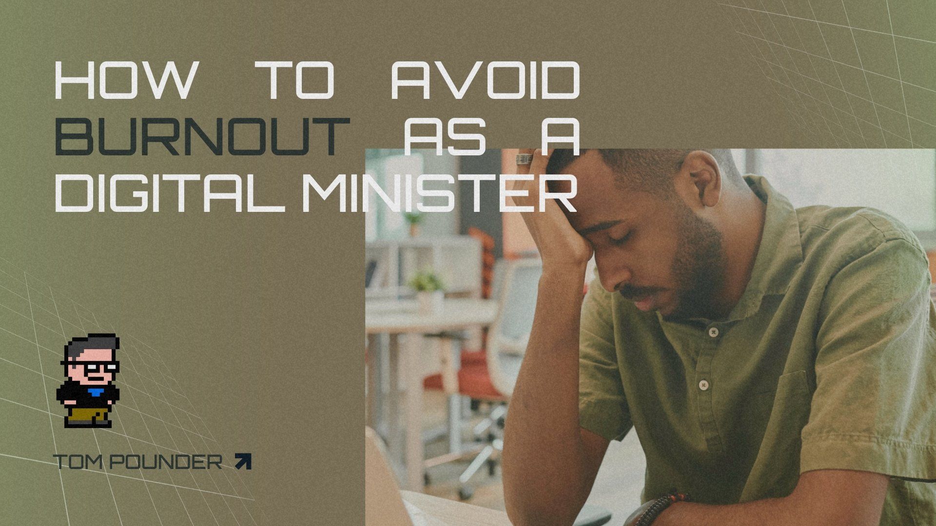 How to Avoid Burnout as Digital Minister