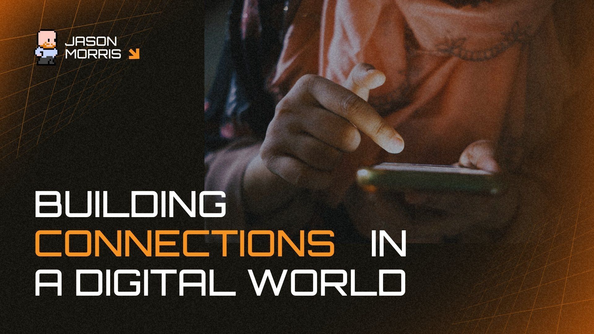 Building Connections in a Digital World