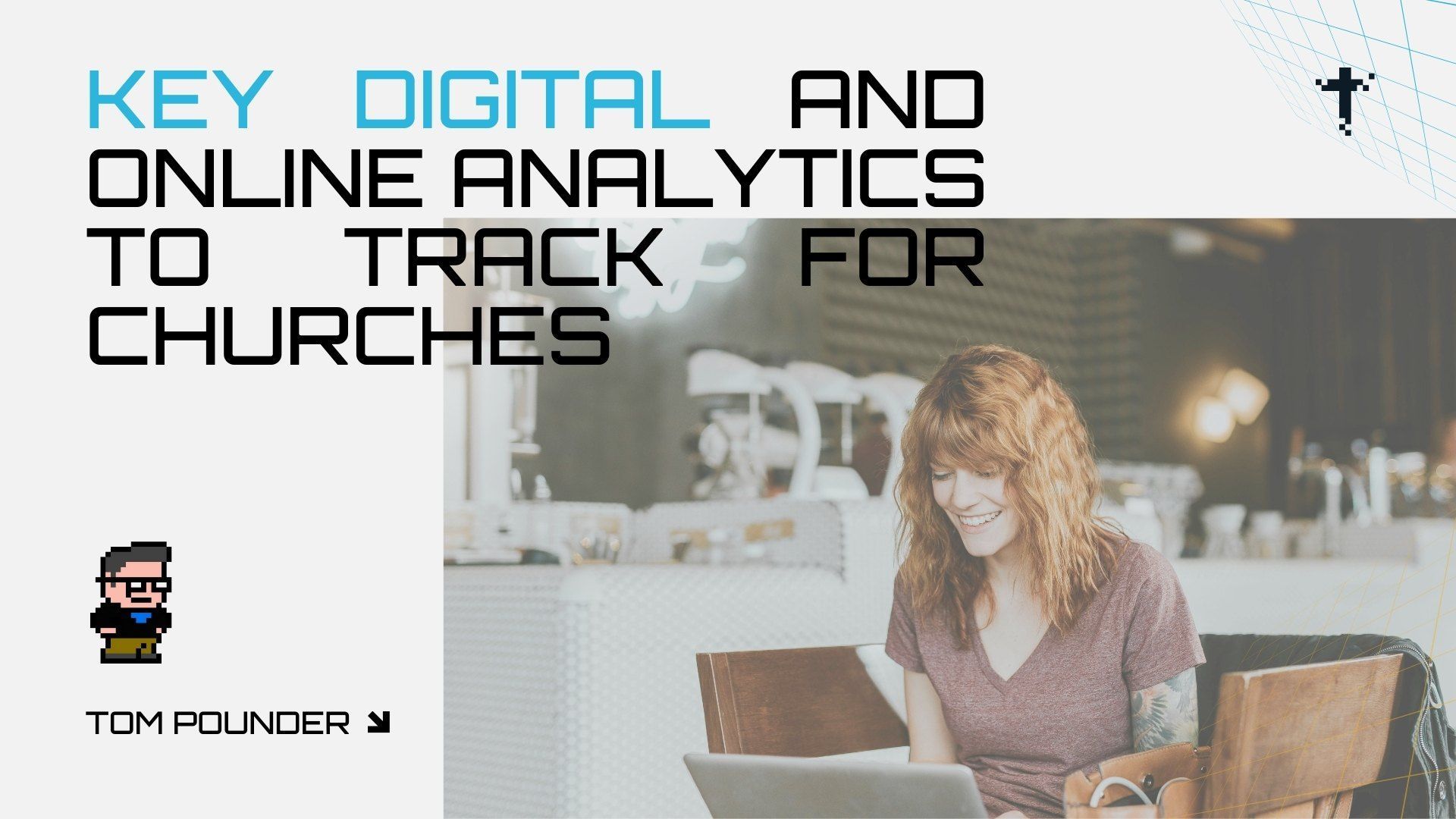 Key Digital and Online Analytics to Track for Churches
