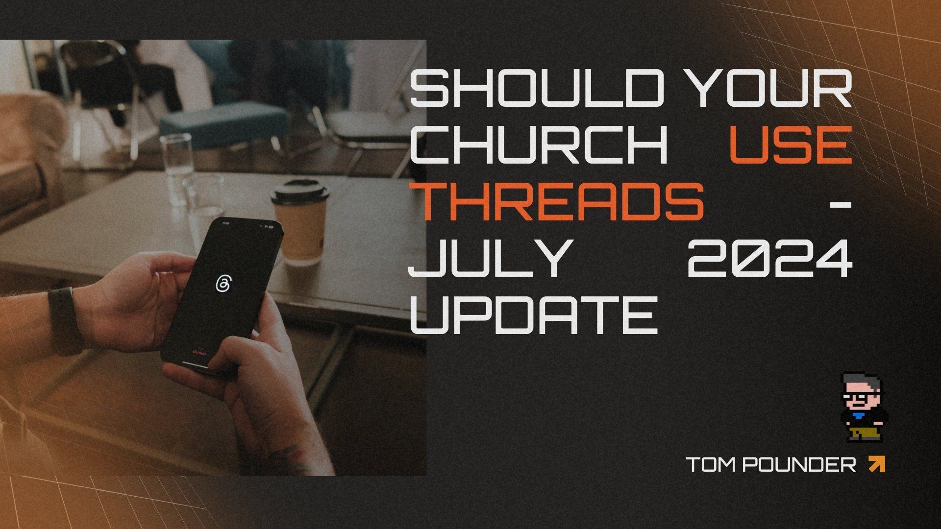 Should Your Church Be Using Threads - July 2024 Update