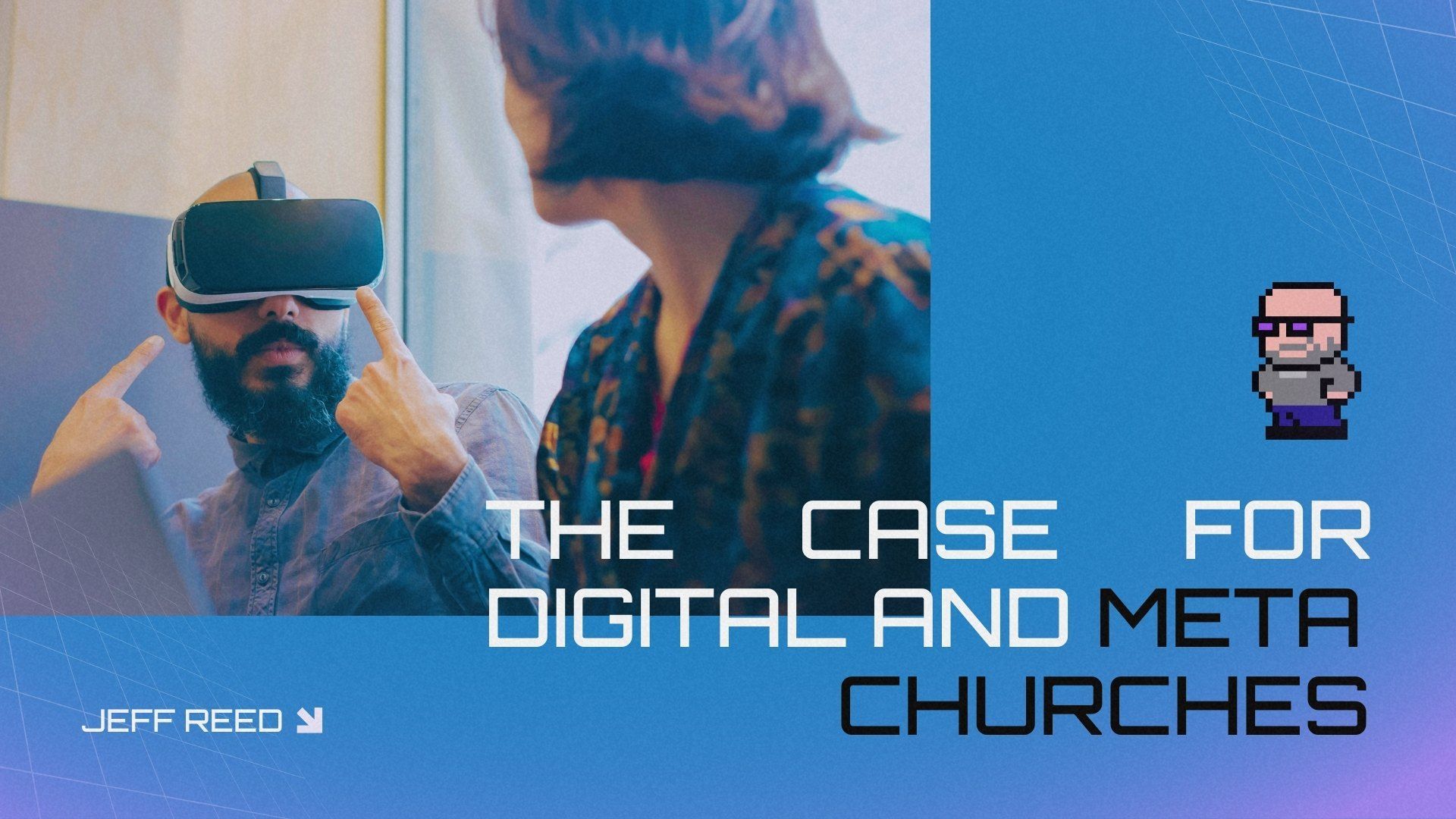The Case for Digital and Meta Churches