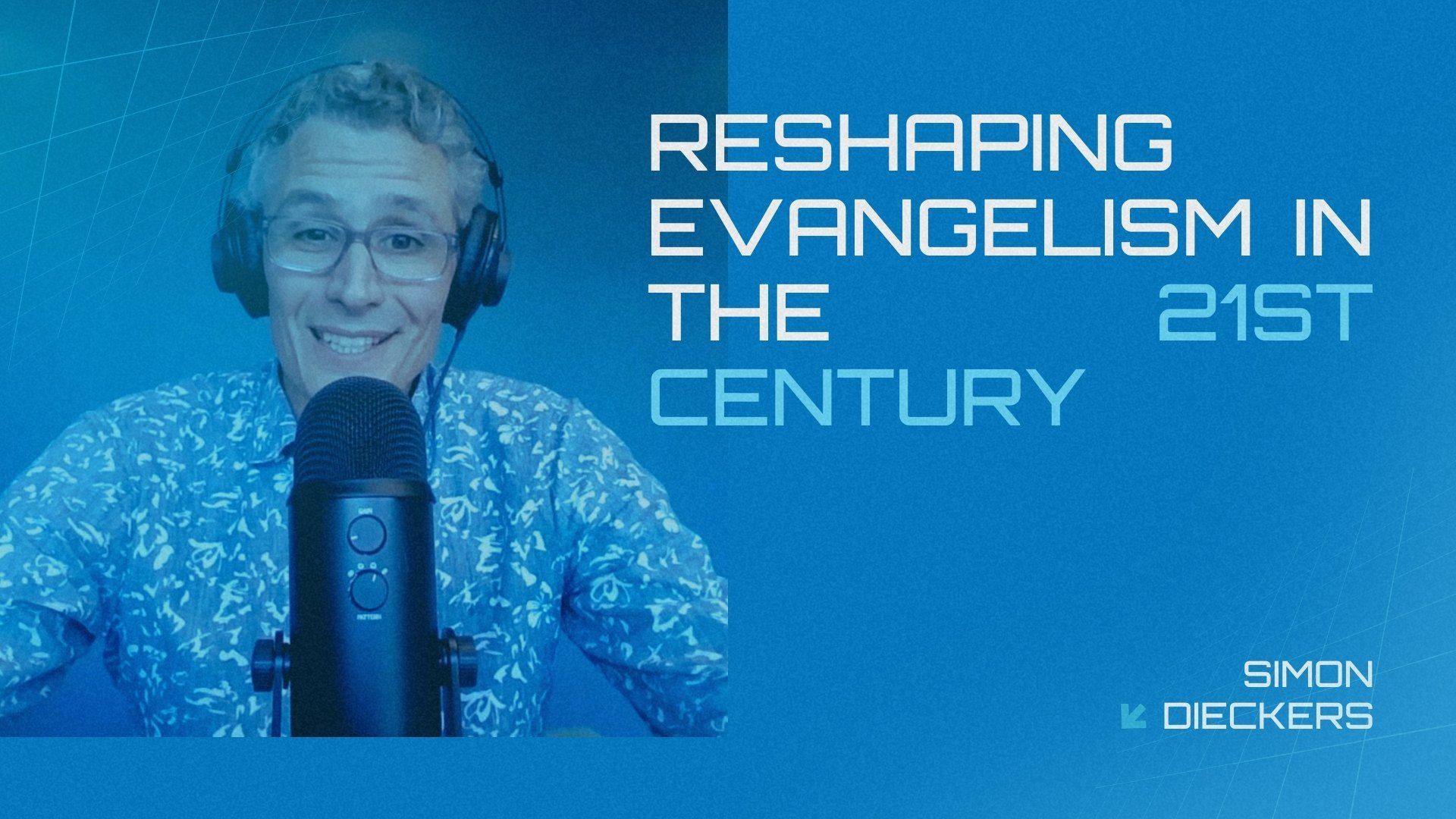 Reshaping Evangelism in the 21st Century