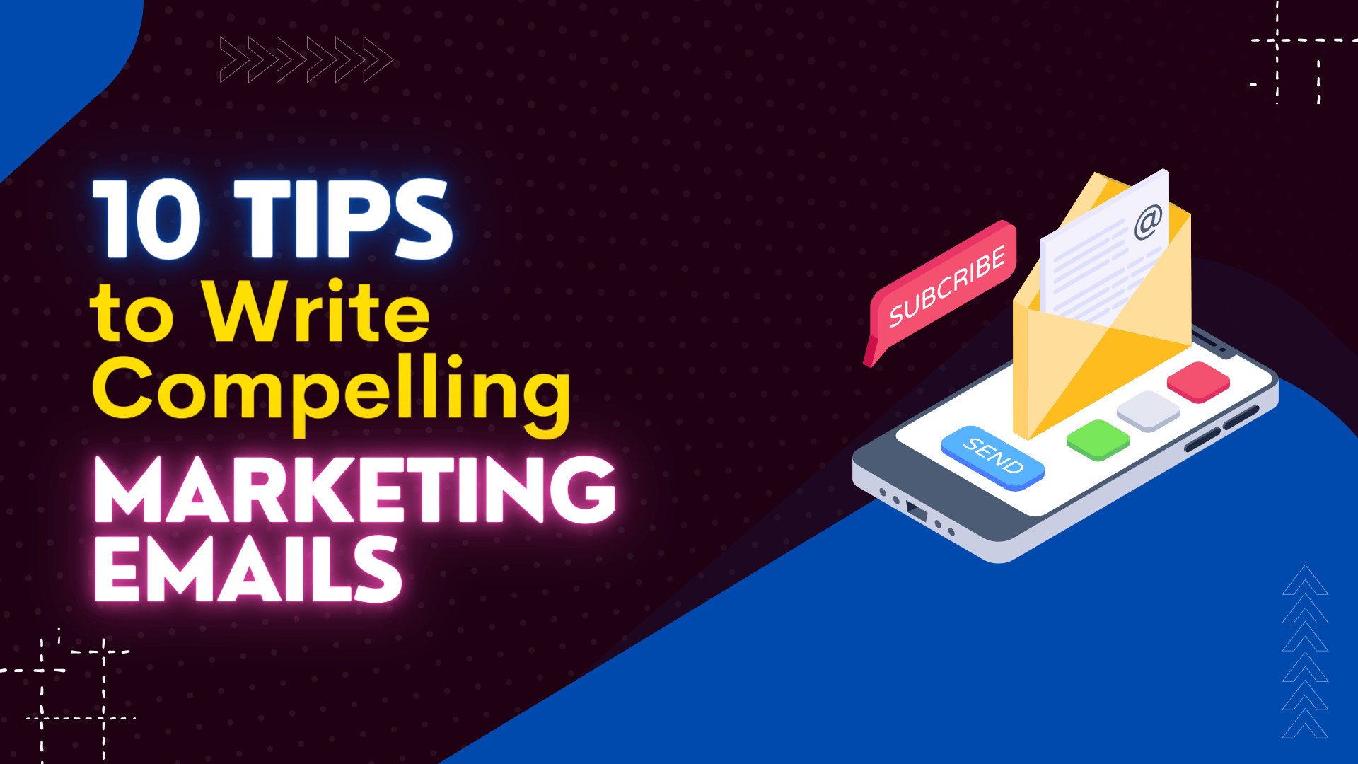 10 Tips to Write Compelling Marketing Emails