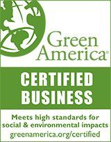 Green america is a certified business that meets high standards for social and environmental impacts.