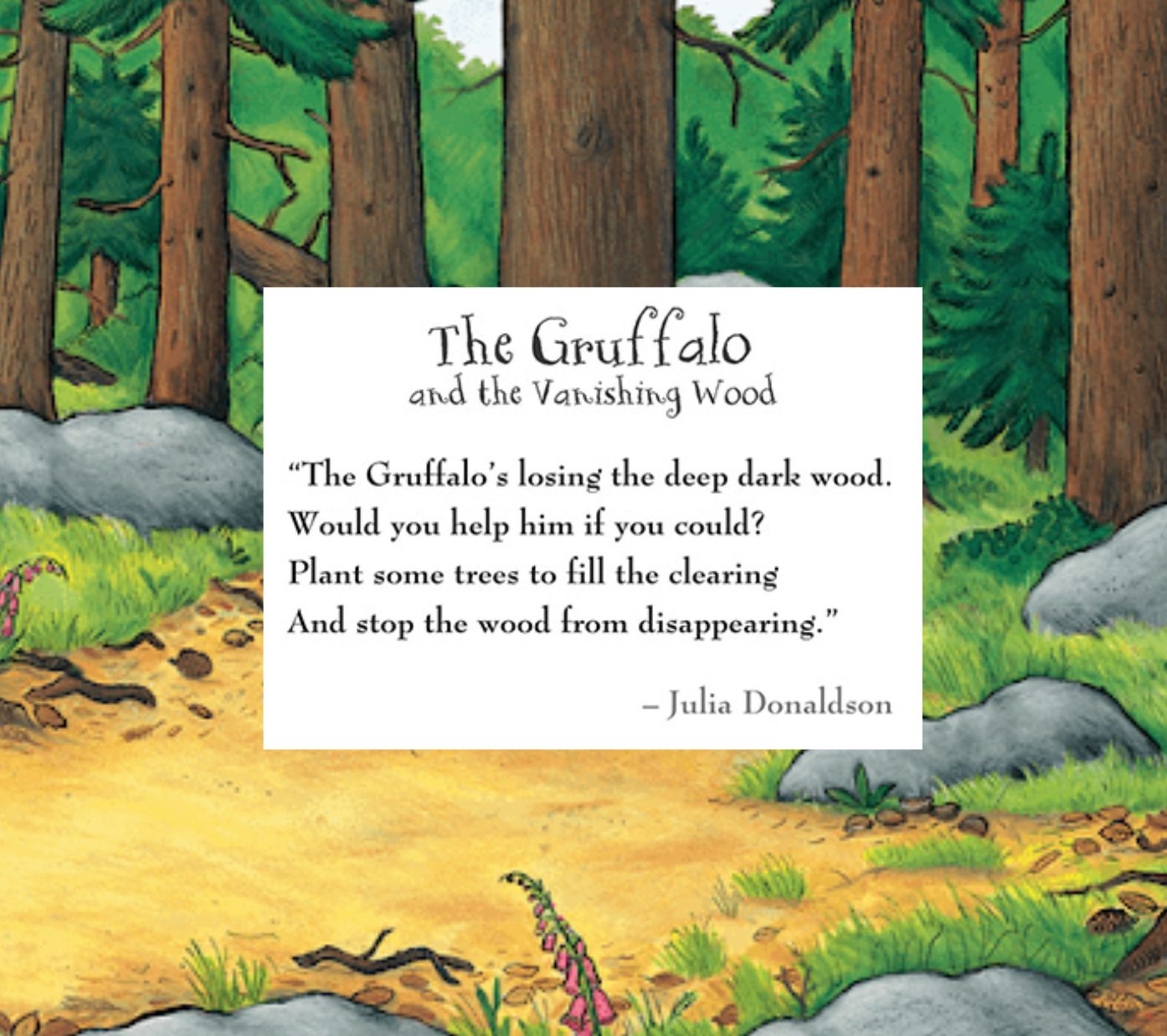 Julia donaldson wrote the gruffalo and the vanishing wood