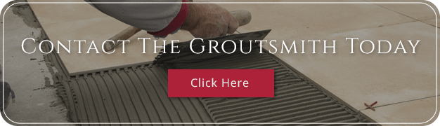 Contact The Groutsmith Today Click Here