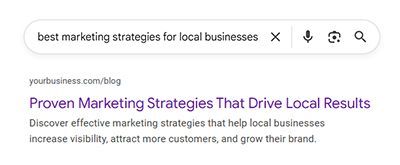 Google search results page for “best marketing strategies for local businesses,” showing a blog result and snippet