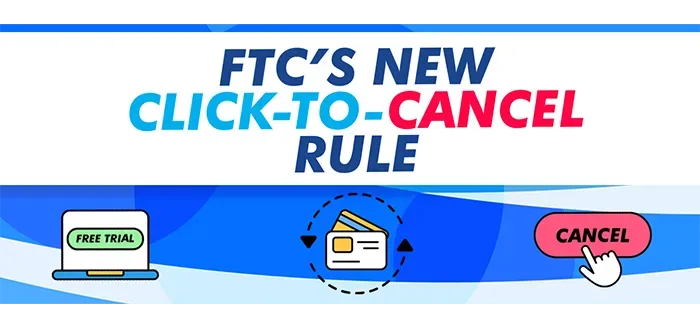 A banner that says ftc 's new click to cancel rule