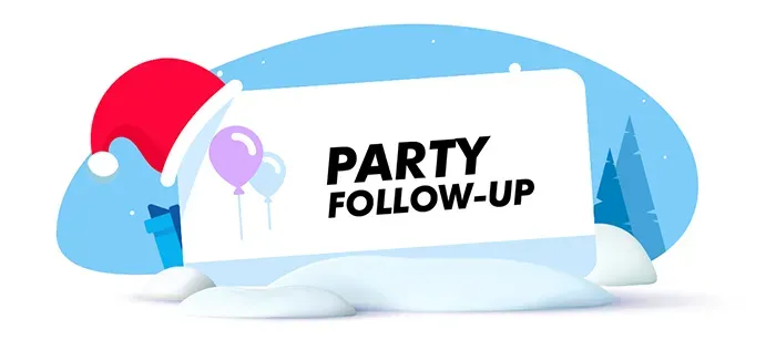 A sign that says `` party follow-up '' is sitting in the snow.