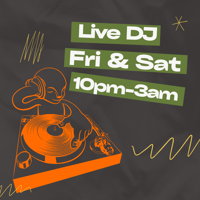A poster for a live DJ on Friday and Saturday
