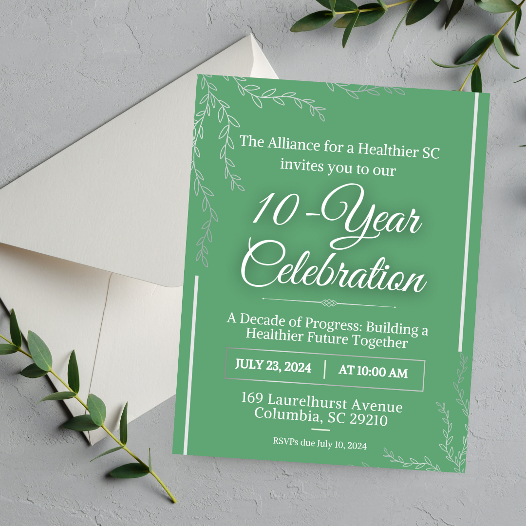Event invitation design mockup for the Alliance for a Healthier South Carolina’s 10-Year Anniversary celebration.